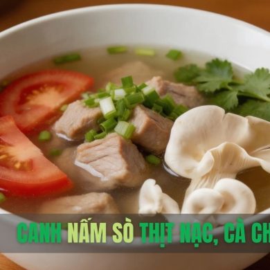Canh nấm sò thịt nạc, cà chua