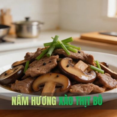 Nấm hương xào thịt bò