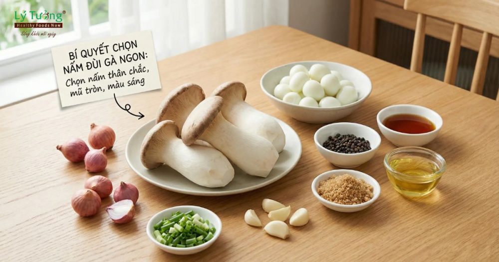 Bí quyết chọn nấm ngon và nguyên liệu cho món ăn