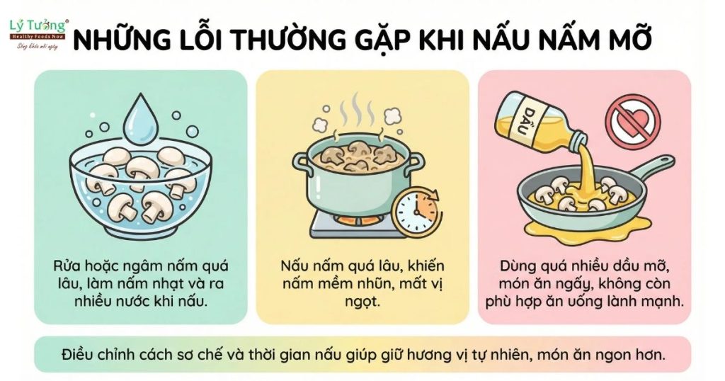 Lỗi thường gặp khi nấu nấm mỡ