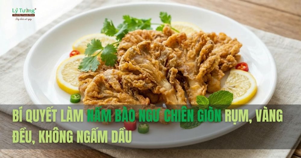 Bí quyết làm nấm bào ngư chiên giòn vàng đều