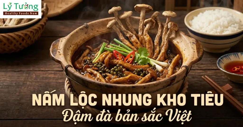 Nấm lộc nhung kho tiêu