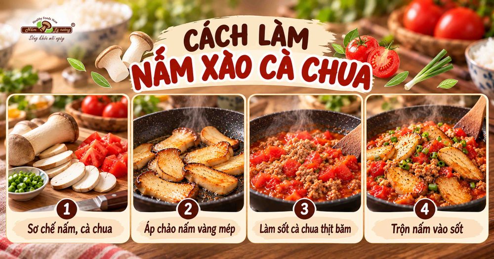 Cách làm món nấm xào cà chua thơm ngon